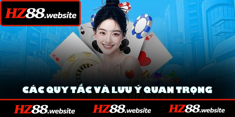 Các quy tắc và lưu ý quan trọng