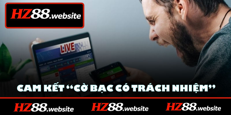 Cam kết “Cờ bạc có trách nhiệm”