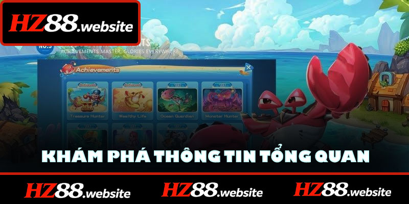 Khám phá thông tin tổng quan nhất về bắn cá HZ88