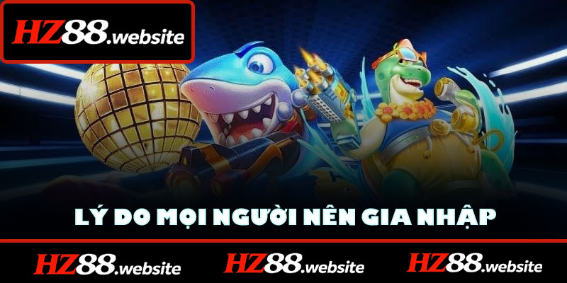 Lý do mọi người nên gia nhập săn cá đổi thưởng mỗi ngày