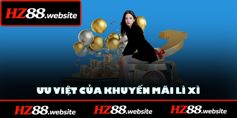 Những điểm ưu việt của khuyến mãi lì xì bí mật mỗi ngày HZ88